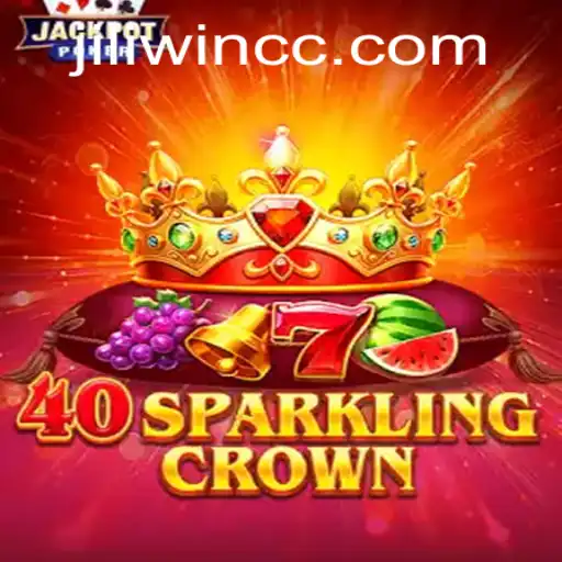 Exploring the Thrills of 40SparklingCrown in the World of JILI.win