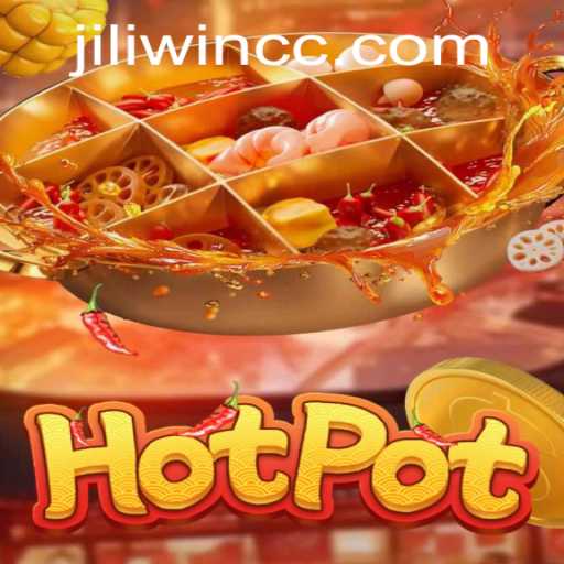 Exploring the Thrills of Hotpot: A Dive Into the World of JILI.win